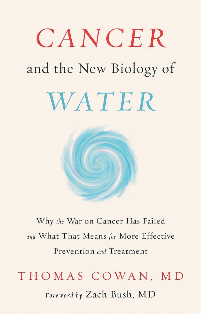 The Cancer and the New Biology of Water cover