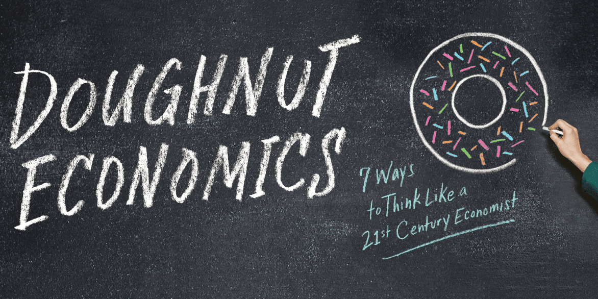 a_DoughnutEconomics_820-410 doughnut economics