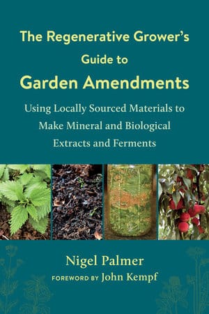The Regenerative Grower's Guide to Garden Amendments The Regenerative Grower's Guide to Garden Amendments