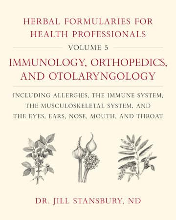 Herbal Formularies for Health Professionals, Volume 5 Herbal Formularies for Health Professionals, Volume 5