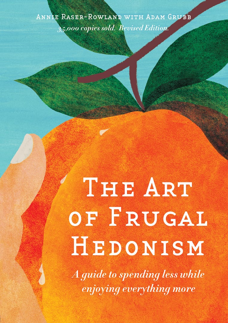 The Art of Frugal Hedonism