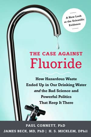 The Case against Fluoride The Case against Fluoride