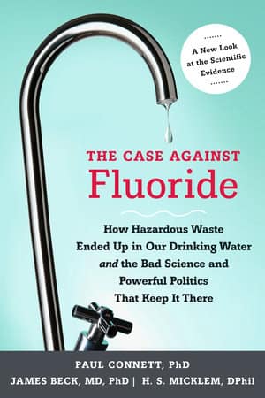 The Case against Fluoride The Case against Fluoride