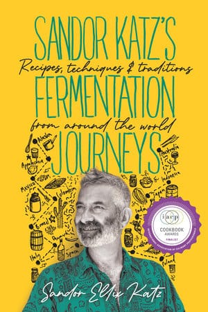 Sandor Katz's Fermentation Journeys Sandor Katz's Fermentation Journeys