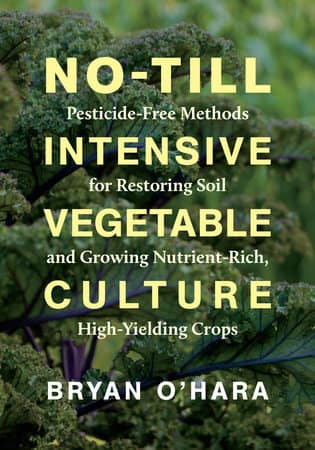 No-Till Intensive Vegetable Culture No-Till Intensive Vegetable Culture