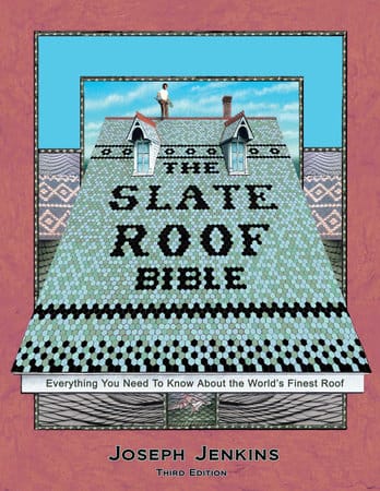The Slate Roof Bible The Slate Roof Bible