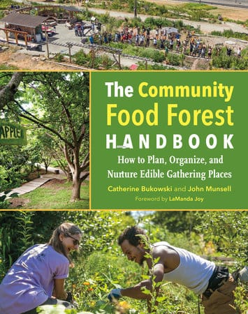 The Community Food Forest Handbook The Community Food Forest Handbook