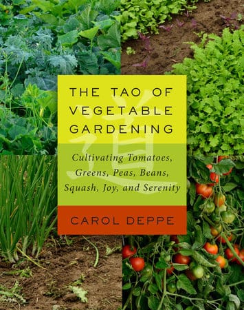 The Tao of Vegetable Gardening The Tao of Vegetable Gardening