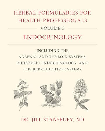 Herbal Formularies for Health Professionals, Volume 3 Herbal Formularies for Health Professionals, Volume 3
