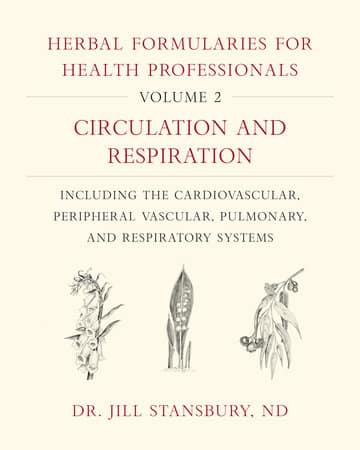 Herbal Formularies for Health Professionals, Volume 2 Herbal Formularies for Health Professionals, Volume 2