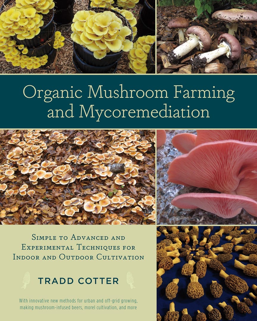 9781603584555 The Organic Mushroom Farming and Mycoremediation cover